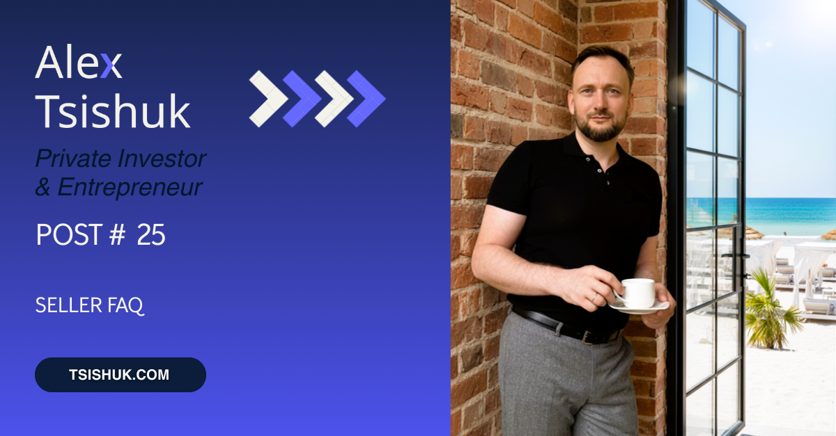 Alex Tsishuk Private Investor, Entreprenuer - Seller FAQ